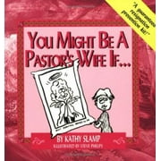 Angle View: You Might Be a Pastor's Wife If... [Paperback - Used]