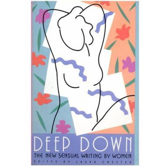 Pre-Owned Deep Down: The New Sensual Writing by Women (Hardcover) 0571129579 9780571129577
