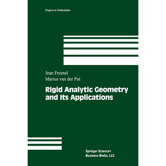 Progress in Mathematics Rigid Analytic Geometry and Its Applications, Book 218, (Paperback)