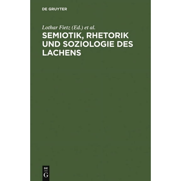 Semiotik, Rhetorik und Soziologie des Lachens, (Hardcover)