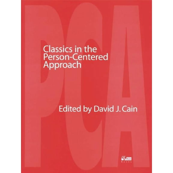 Classics in the Person-Centered Approach (Paperback)