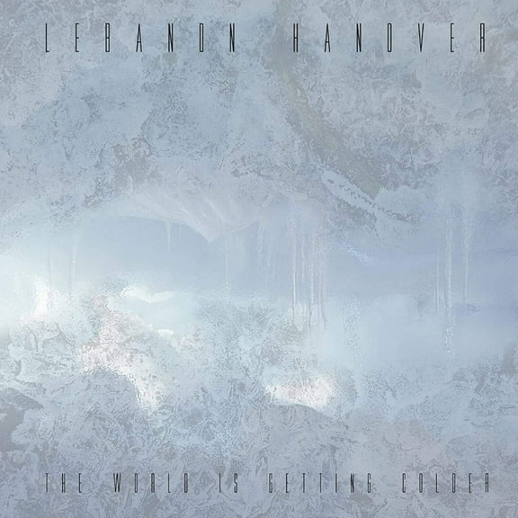 Lebanon Hanover - The World Is Getting Colder - Music & Performance - Vinyl