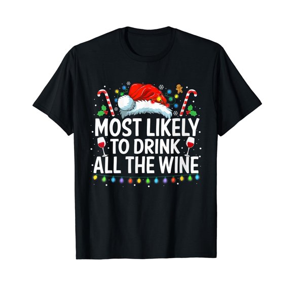 Most Likely To Drink All The Wine Family Matching Christmas T-Shirt