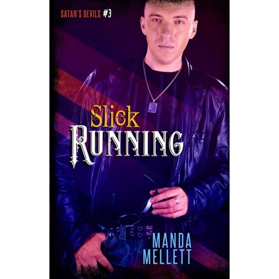 Satan's Devils MC Slick Running (Satan's Devils #3), Book 3, (Paperback)