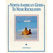 North American Guide to Nude Recreation, Used [Paperback]