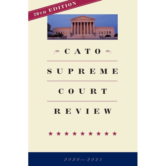 Cato Supreme Court Review : 2020-2021 (Paperback)