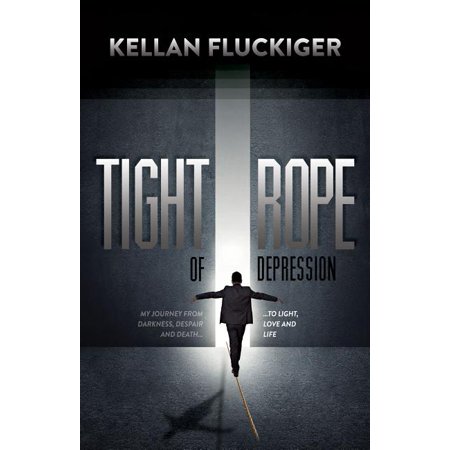 ISBN 9781630479688 product image for Tight Rope of Depression : My Journey from Darkness, Despair and Death to Light, | upcitemdb.com