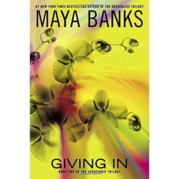 Giving in (Surrender Trilogy (Maya Banks)) Paperback