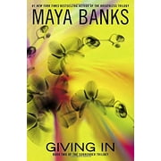 Pre-Owned Giving in (Surrender Trilogy (Maya Banks)) Paperback