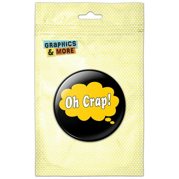 Dreaming of Oh Crap! Yellow Refrigerator Button Magnet