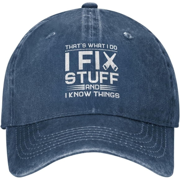 I Fix Stuff and I Know Things Hat for Men I Fix Things and I Know Stuff Hat Cool Stuff Hat for Men Funny