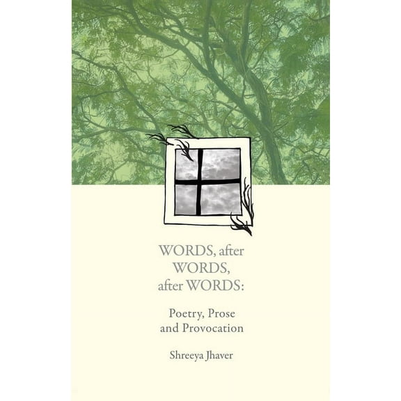 Words, after Words, after Words: Poetry, Prose and Provocation, (Paperback)