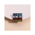 thumbnail image 5 of It’s Weird Being The Same Age As Old People Enamel Pins Funny Quotes Brooches Backpack Lapel Metal Badges Jewelry Accessories, 5 of 5