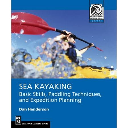 Sea Kayaking: Basic Skills, Paddling Techniques, and Trip Planning, Used [Paperback]