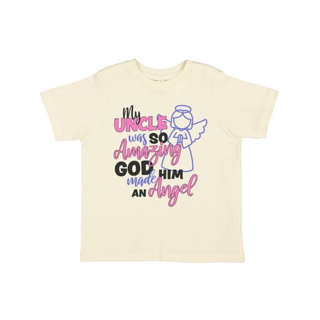 

Inktastic My Uncle Was So Amazing God Made Him an Angel Gift Toddler Toddler Girl T-Shirt