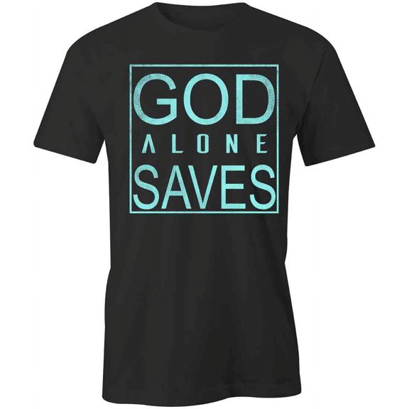 God Alone Saves T-Shirt | White Tee Gift