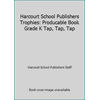 Harcourt School Publishers Trophies: Producable Book Grade K Tap, Tap, Tap [Paperback - Used]