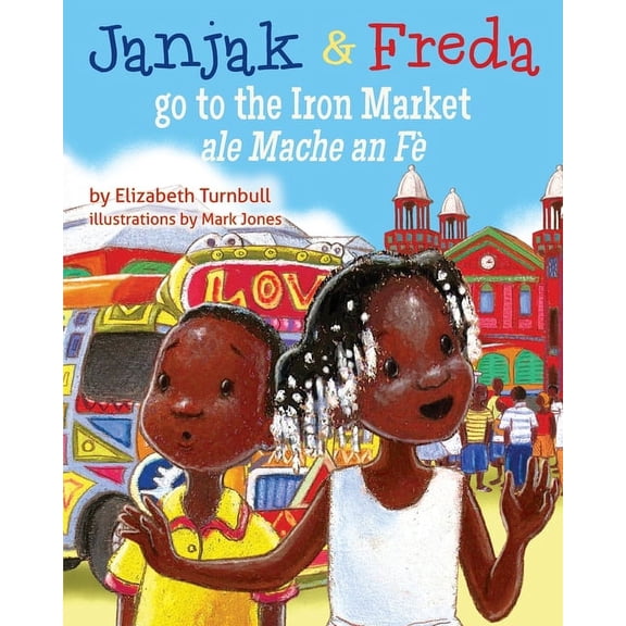 Janjak and Freda Go to the Iron Market (Paperback)