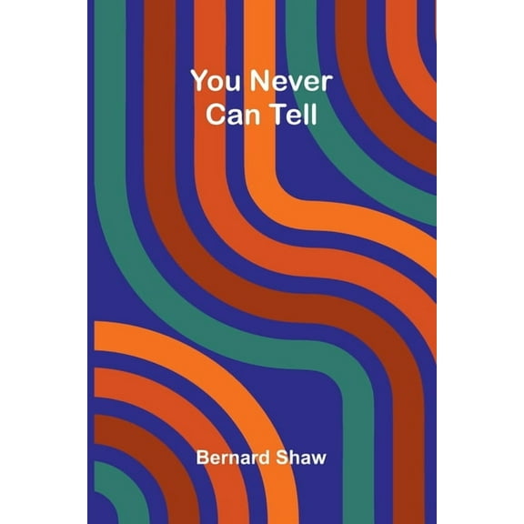 You Never Can Tell, (Paperback)