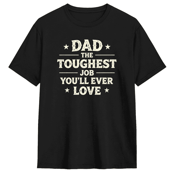 Dad The Toughest Job Youll Ever Love Vintage Graphic Tee For Men, Dad Family Gift Cotton Short Sleeves T-Shirt