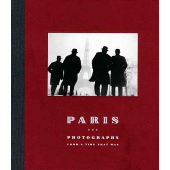 Pre-Owned Paris: Photographs from a Time That Was (Hardcover) 0300113935 9780300113938