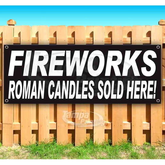 Fireworks Roman Candles Sold Here 13 oz Vinyl Banner With Metal Grommets