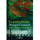 thumbnail image 1 of La guerra del lobo Bernard Cornwell Edhasa Pasta Blanda, 1 of 2