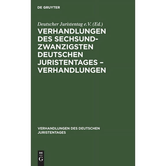 Verhandlungen Des Deutschen Juristentage Verhandlungen Des Sechsundzwanzigsten Deutschen Juristentages - Verhandlungen, Book 26, (Hardcover)