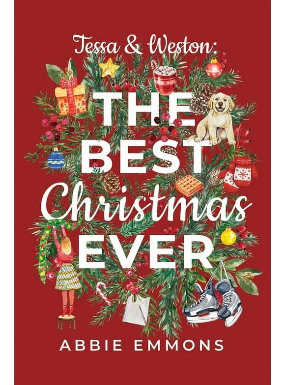 Tessa and Weston: The Best Christmas Ever (Paperback)