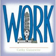 Work: A Celebration of One of the Four Basic Guilt Groups [Paperback - Used]