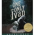 thumbnail image 1 of Pre-Owned The One and Only Ivan, 9780062285300, 0062285300, Paperback, Unabridged edition, 1 of 1