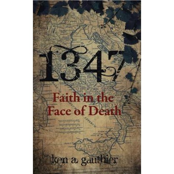Pre-Owned 1347: Faith in the Face of Death (Paperback)