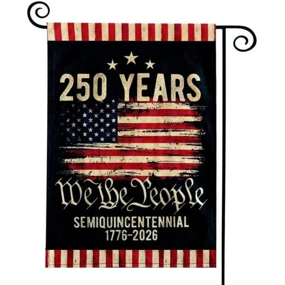 250 Years America Garden Flag, 1776-2026 We The People Design 250th America Garden Flag, 250 Anniversary USA Flag Hanging Decor for Garden Room House Welcome Photo Backdrop 12 x 18 Inches