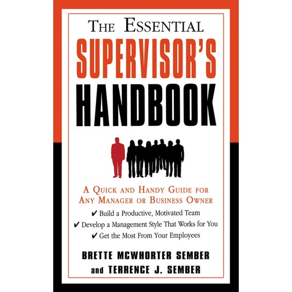 The Essential Supervisor's Handbook: A Quick and Handy Guide for Any Manager or Business Owner, (Paperback)