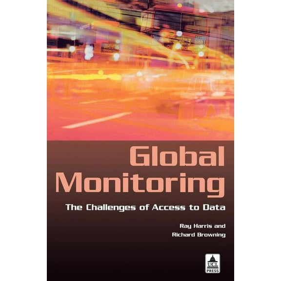 Global Monitoring: The Challenges of Access to Data, (Paperback)