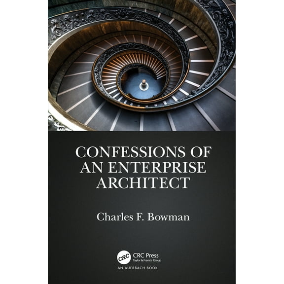 Confessions of an Enterprise Architect, (Hardcover)