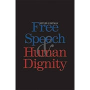 Free Speech and Human Dignity (Hardcover)