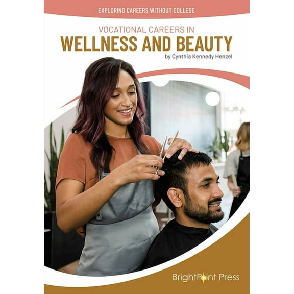 Exploring Careers Without College Vocational Careers in Wellness and Beauty, (Hardcover)