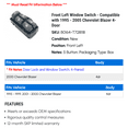 thumbnail image 2 of Front Left Window Switch - Compatible with 1995 - 2005 Chevy Blazer 4-Door 1996 1997 1998 1999 2000 2001 2002 2003 2004, 2 of 2
