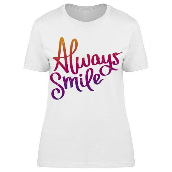 Color Always Smile T-Shirt Women -Image by Shutterstock, Female XX-Large