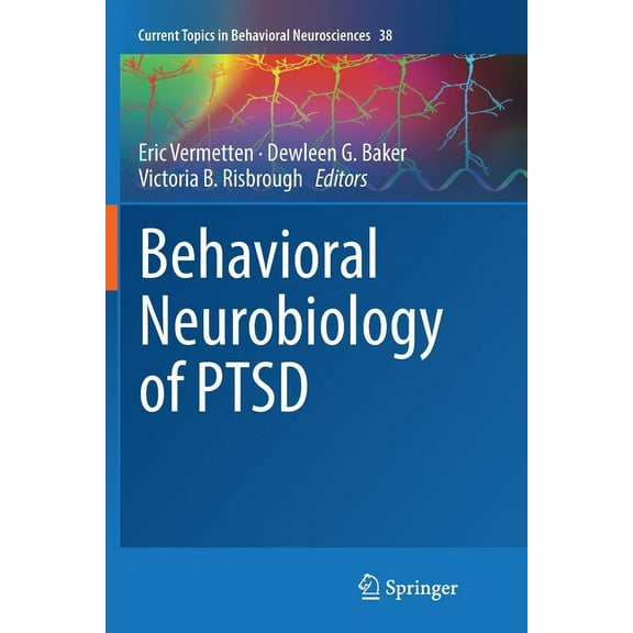 Current Topics in Behavioral Neuroscienc Behavioral Neurobiology of Ptsd, Book 38, (Paperback)