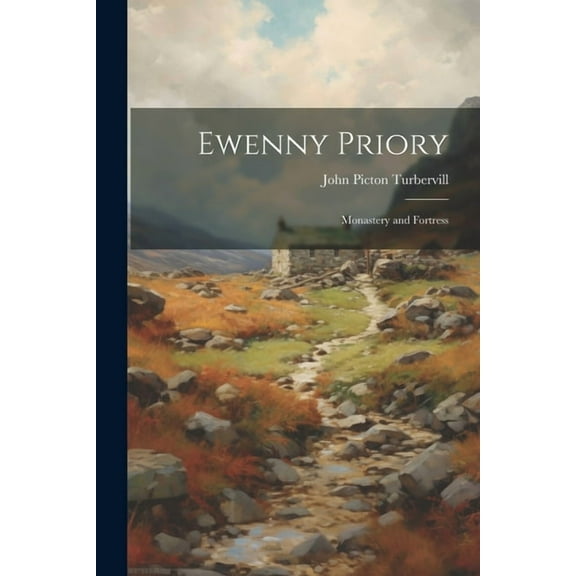 Ewenny Priory: Monastery and Fortress (Paperback)