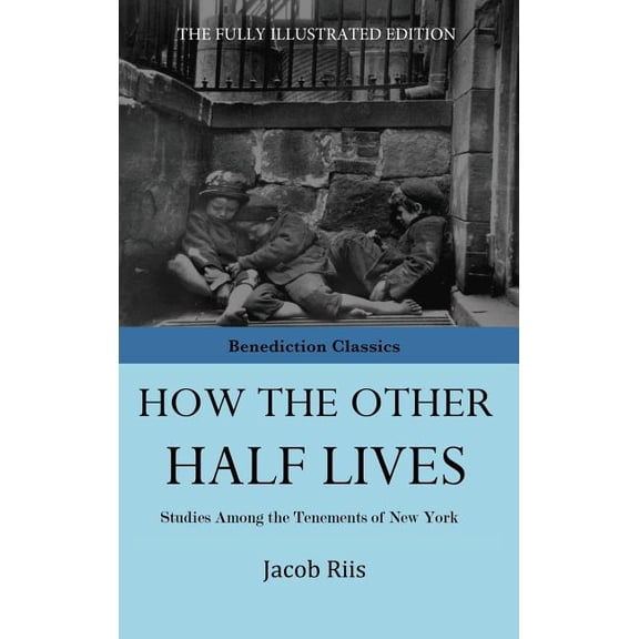 How The Other Half Lives, (Hardcover)
