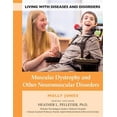 thumbnail image 1 of Pre-Owned Muscular Dystrophy and Other Neuromuscular Disorders: 11 (Living with Diseases and Disorders) Paperback, 1 of 1