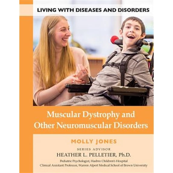 Pre-Owned Muscular Dystrophy and Other Neuromuscular Disorders: 11 (Living with Diseases and Disorders) Paperback