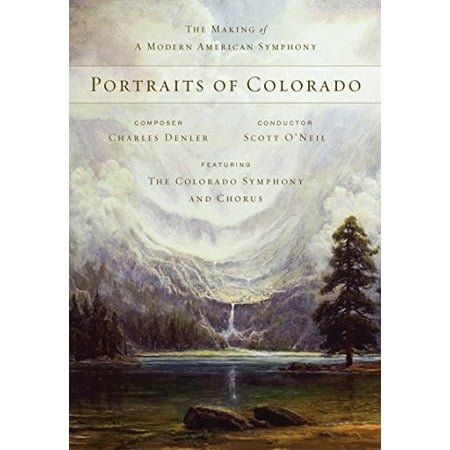 Portraits of Colorado: The Making of A Modern American Symphony (Best Symphonies In The Us)