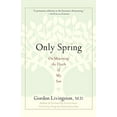 thumbnail image 1 of Pre-Owned Only Spring: On Mourning the Death of My Son (Paperback) 1569243514 9781569243510, 1 of 1
