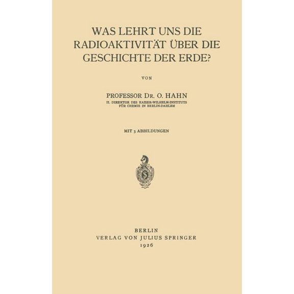 Was Lehrt Uns Die Radioaktivität Über Die Geschichte Der Erde?, (Paperback)