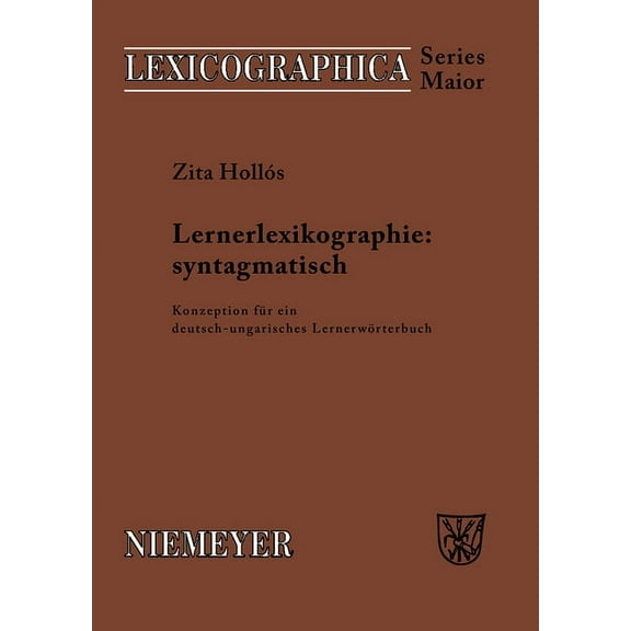 Lexicographica. Series Maior Lernerlexikographie: syntagmatisch, Book 116, (Paperback)