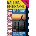 thumbnail image 1 of Guide de Photographie "National Geographic": Secrets pour Faire de Superbes Photos, 1 of 1